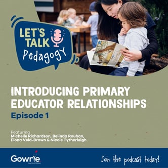 EP 1 - Introducing Primary Educator Relationships