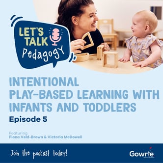 EP 5 - Intentional Play-Based Learning with Infants & Toddlers