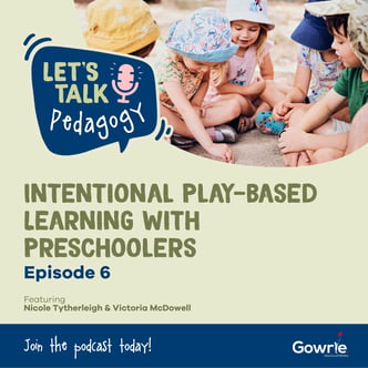 EP 6 - Intentional Play-Based Learning with Preschoolers